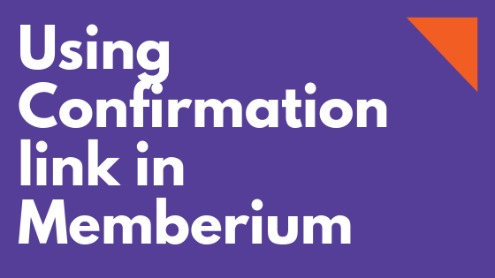confirmation link memberium